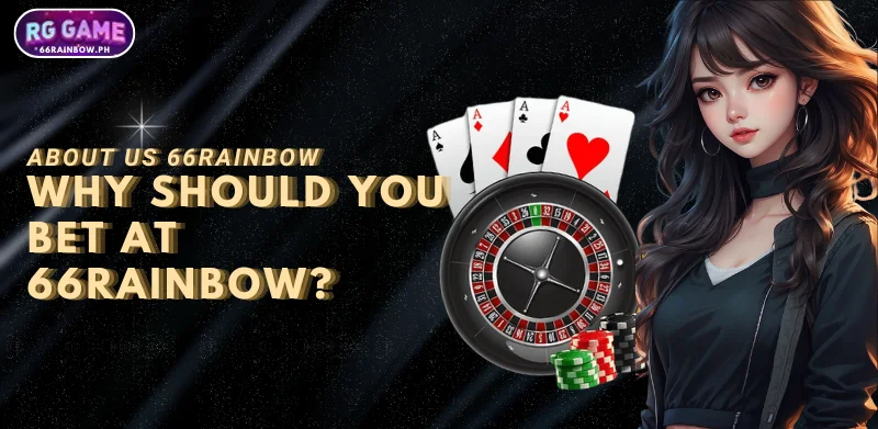 why should you bet at 66Rainbow